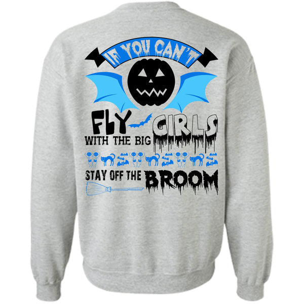 Wait For Halloween T Shirt, If You Can't Fly The Big Girls Sweatshirt