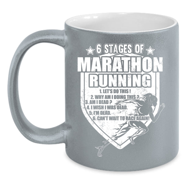 6 Stages Of Marathon Running Coffee Mug, Cool Marathon Runner Coffee Cup