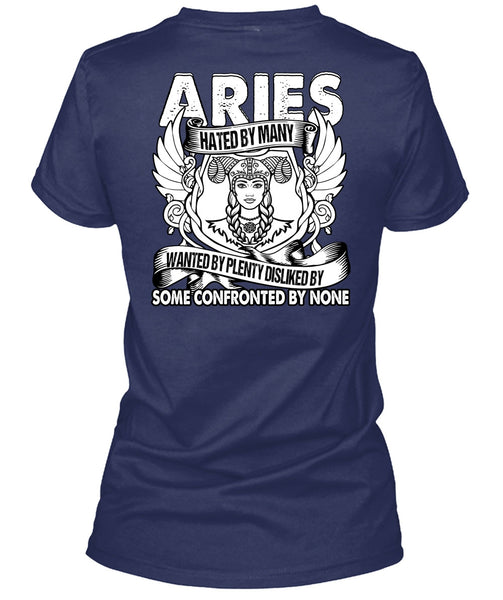 Aries Hated By Many Wanted T Shirt, Being An Aries T Shirt
