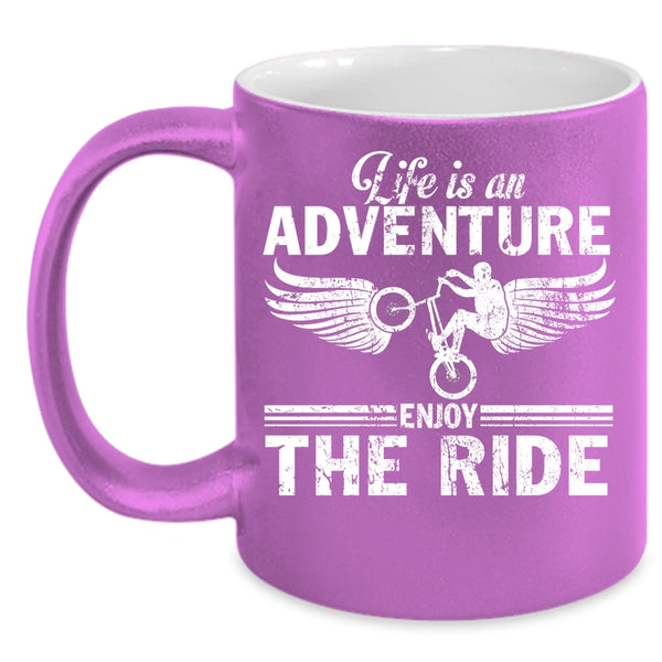 Life Is An Adventure Enjoy The Ride Coffee Mug, Best Riding Coffee Cup