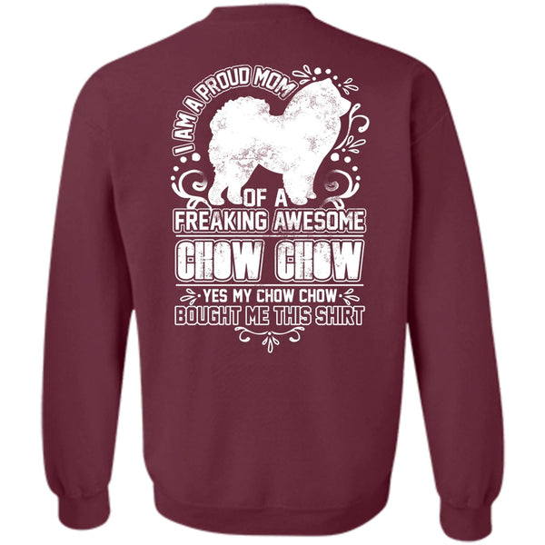 Freaking Awesome Chow Chow T Shirt, I Love Dog Sweatshirt