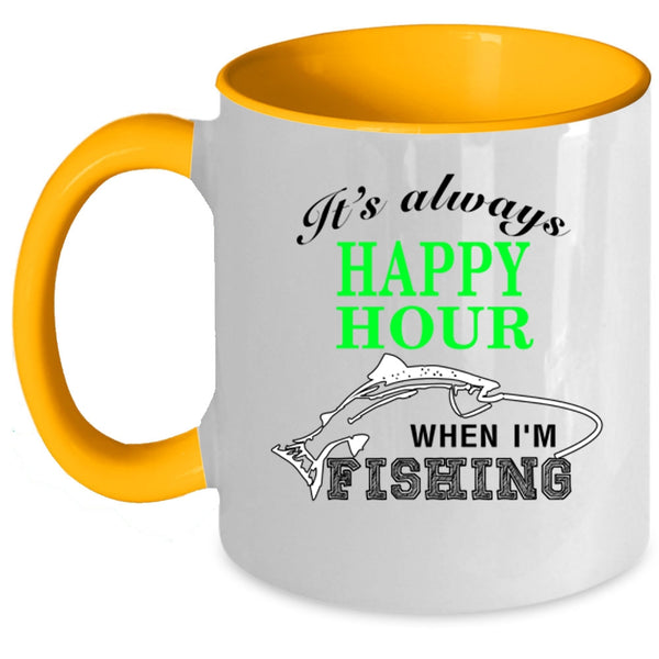 When I'm Fishing Coffee Mug, It's Always Happy Hour Accent Mug