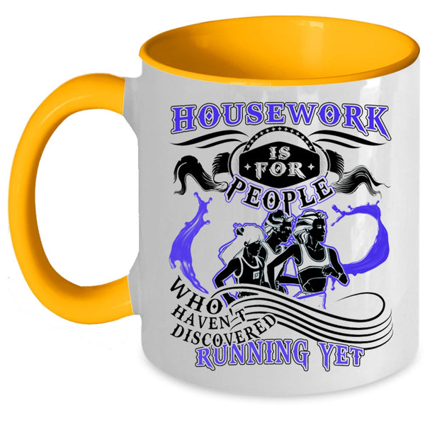 Funny Running Coffee Mug, Housework Is For People Accent Mug
