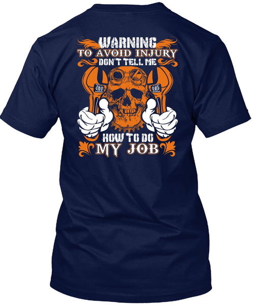 Don't Tell Me How To Do My Job T Shirt, Being A Mechanic T Shirt