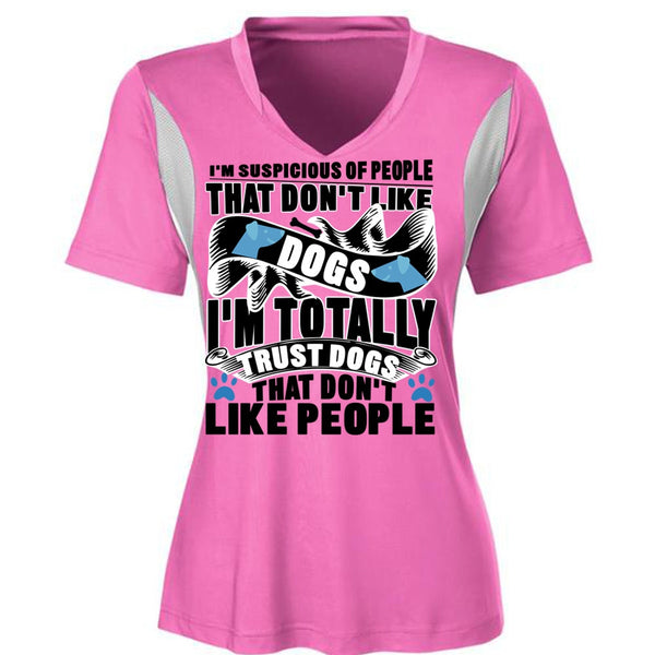 Don't Like Dogs T Shirt, I'm Totally Trust Dogs T Shirt, Awesome T-Shirts