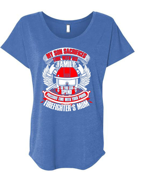 My Son Sacrifices Time T Shirt, Firefighter's Mom T Shirt, Cool Shirt (Ladies' Triblend Dolman Sleeve)