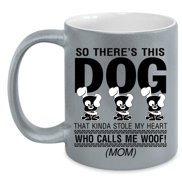 Calls Me Woof Coffee Mug, This Dog Kinda Stole My Heart Accent Mug