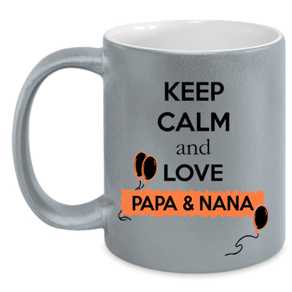 Papa And Nana Coffee Mug, Keep Calm And Love Papa And Nana Accent Mug