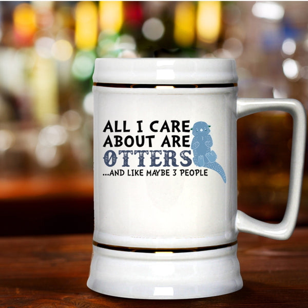 Cute Animals Beer Stein 22oz, All I Care About Are Otters Beer Mug