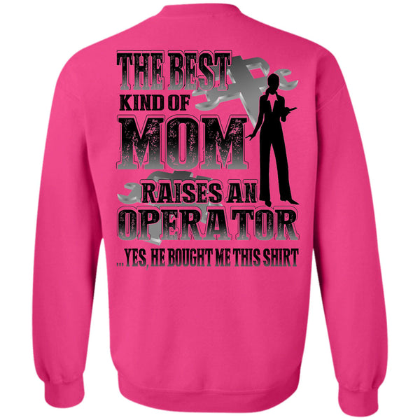 I Love Operator T Shirt, The Best Kind Of Mom Sweatshirt