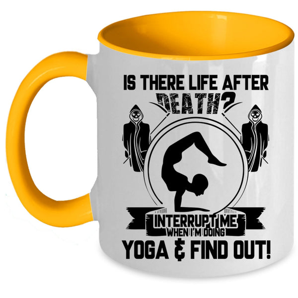 I'm Doing Yoga Coffee Mug, Don't Interrupt Me When I'm Doing Yoga Accent Mug