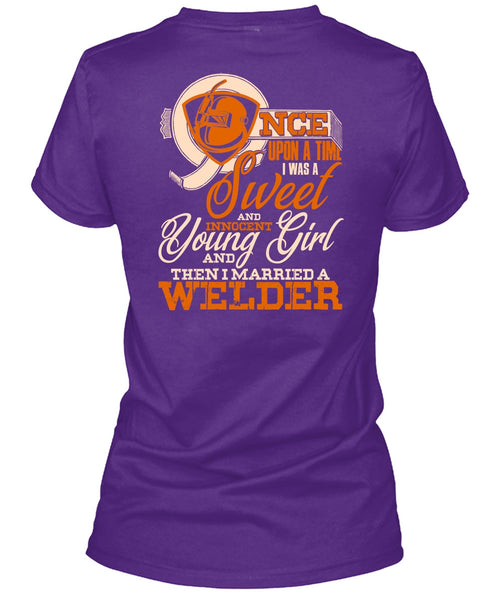 I Married A Welder T Shirt, I Was A Sweet T Shirt