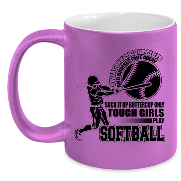 Cute Girls Coffee Mug, Only Tough Girls Play Softball Accent Mug
