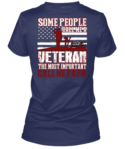 The Most Important Call Me Papa T Shirt, Call Me A Veteran T Shirt