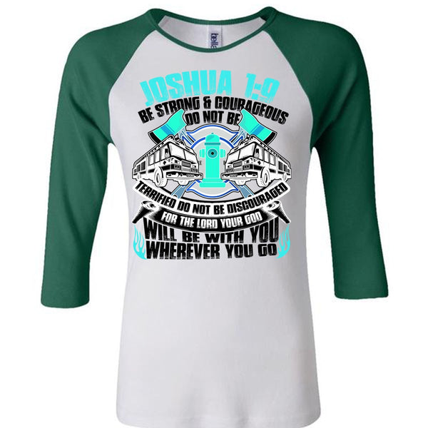 Strong And Courageous Do Not Be T Shirt, I Love Firefighter T Shirt, Awesome T-Shirts