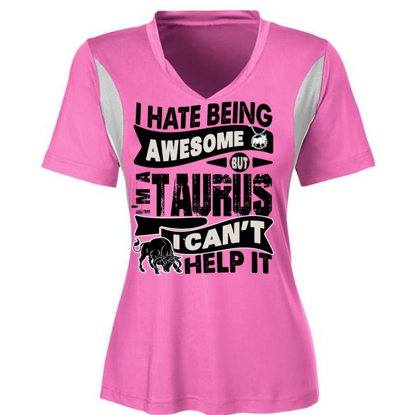 I Hate Being Awesome T Shirt, I Love Taurus T Shirt, Awesome T-Shirts