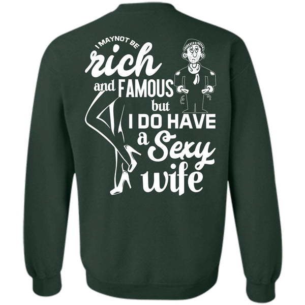 I Maynot Be Rich T Shirt, Being A Wife Sweatshirt