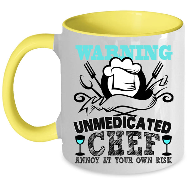 Cool Chef Coffee Mug, Warning Unmedicated Chef Accent Mug