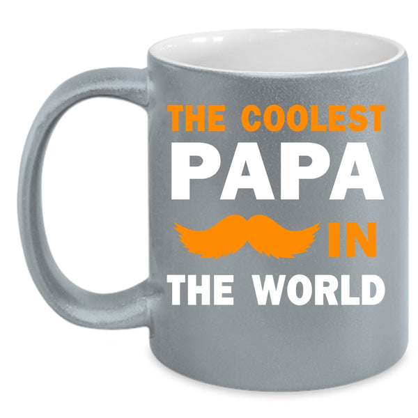 The Coolest Papa In The World Coffee Mug, Cool Papa Coffee Cup