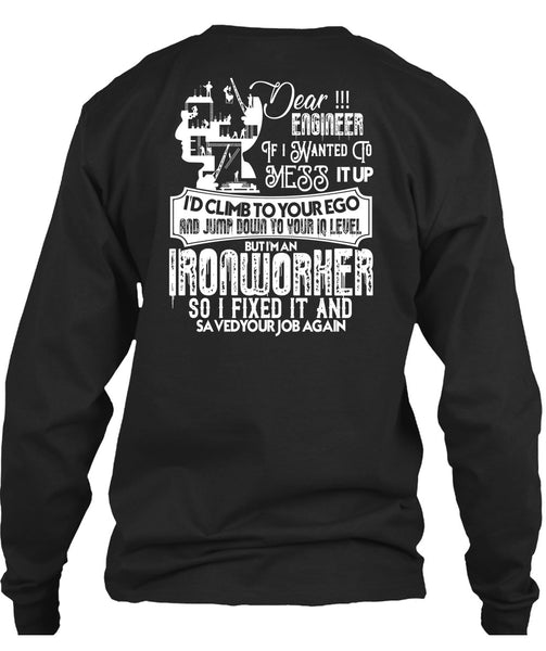 I'm An Ironworker T Shirt, I Fixed It T Shirt
