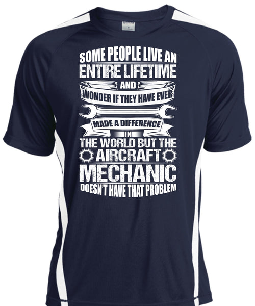 Aircraft Mechanic Doesn't Have That Problem T Shirt, Made A Difference T Shirt, Cool Shirt