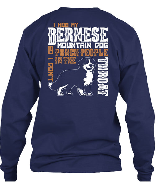 I Hug My Bernese Mountain Dog T Shirt, Being A Hiker T Shirt