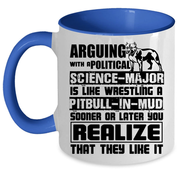 Funny Pibulls Coffee Mug, Political Science Major Accent Mug