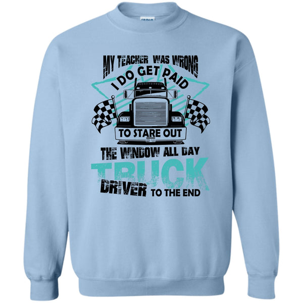 Coolest Trucker T Shirt, My Teacher Was Wrong Sweatshirt