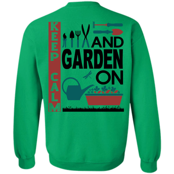 Being A Gardener T Shirt, Keep Calm And Garden On Sweatshirt