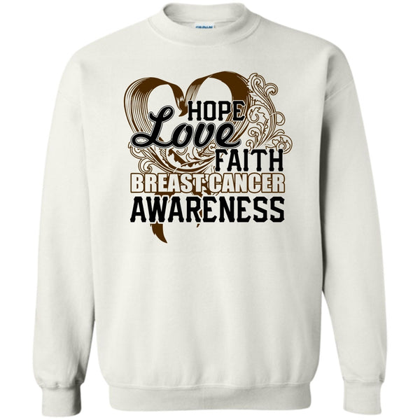 Cancer T Shirt, Hope Love Faith Sweatshirt