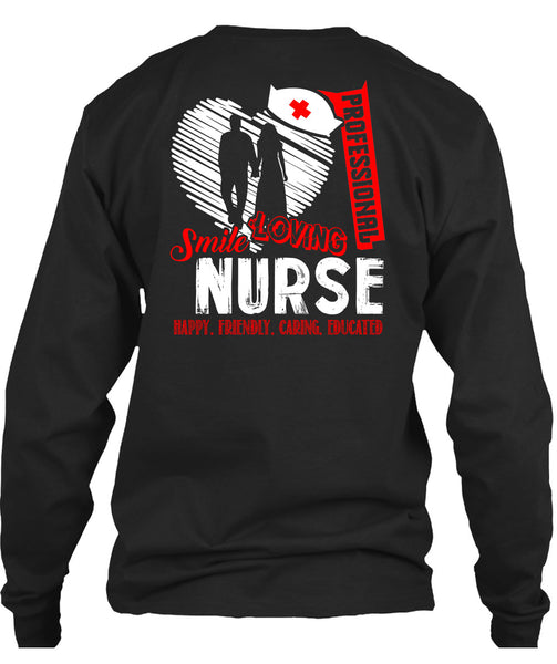 Professional Smile Loving Nurse T Shirt, Happy Friendly Caring Educated T Shirt