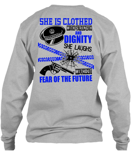 She Is Clothed With Strength T Shirt, I Love Police T Shirt