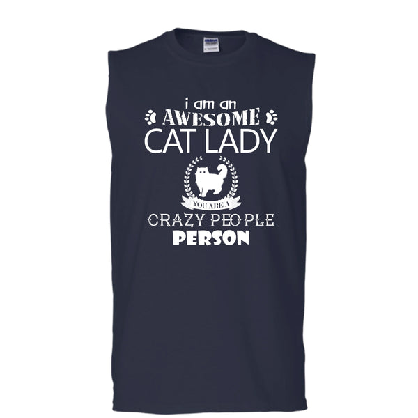 I Am An Awesome Cat Lady Shirt, Crazy People Person Shirt (Men's Cotton Sleeveless)
