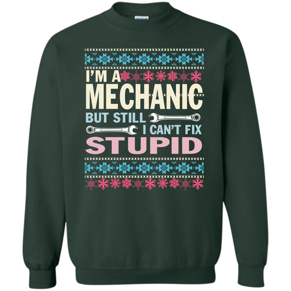 But Still I Can't Fix Stupid T Shirt, Merchanic Merry Christmas Sweatshirt