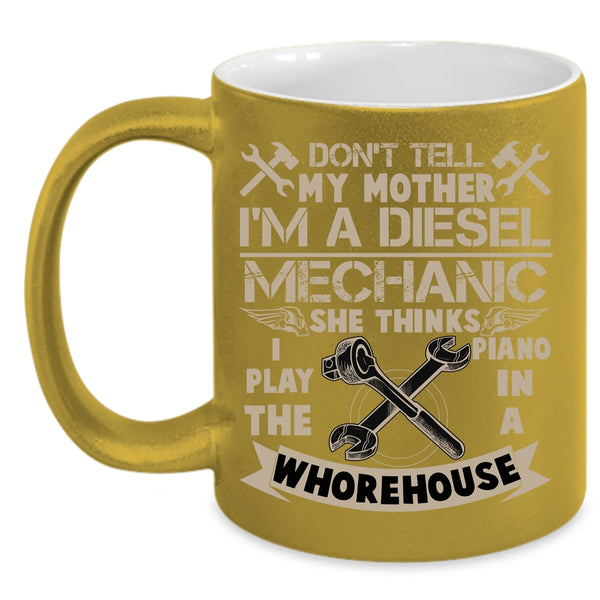 I'm A Diesel Mechanic Coffee Mug, Cool Diesel Mechanic Coffee Cup