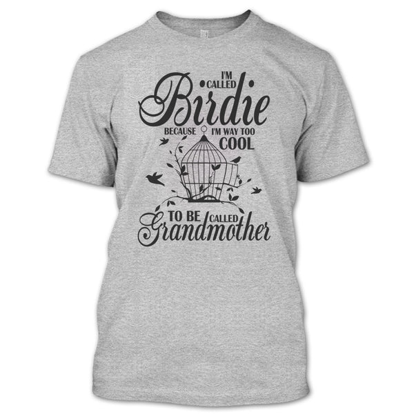 I'm Called Bird T Shirt, Coolest Bird Lover T Shirt