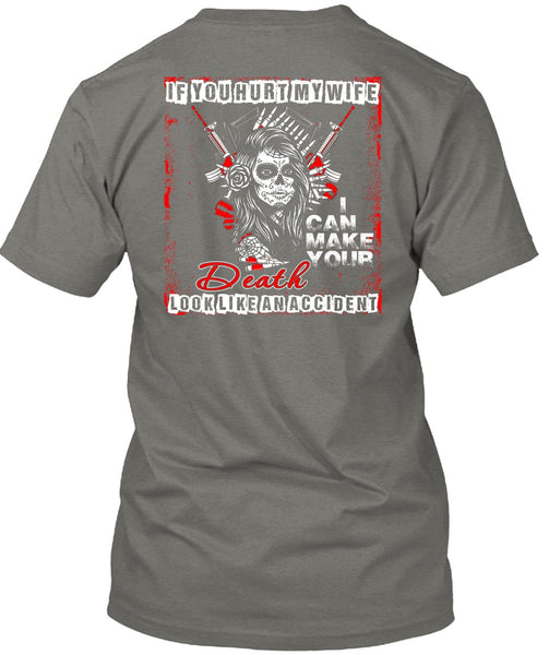 If You Hurt My Wife T Shirt, Death Look Like An Accident T Shirt