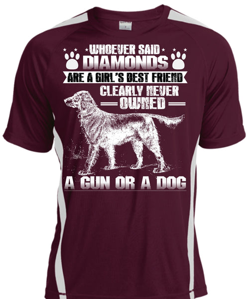Never Owned A Gun Or A Dog T Shirt, Diamonds Are A Girl's Best Friend T Shirt, Cool Shirt