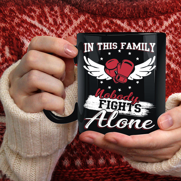 In This Family Nobody Fights Alone Coffee Mug, Cool Family Coffee Cup