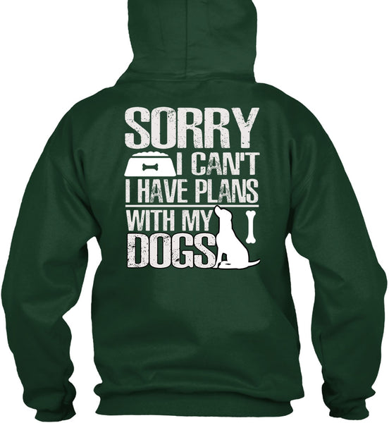 I Have Plans With My Dogs T Shirt, My Favorite T Shirt