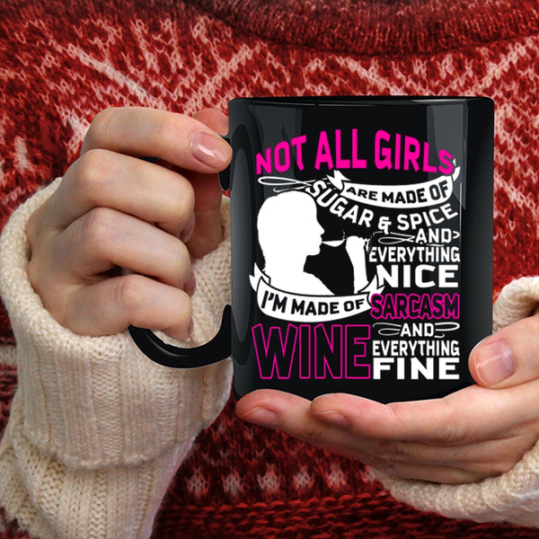 I'm Made Of Sarcasm And Wine Coffee Mug, Awesome Girls Coffee Cup