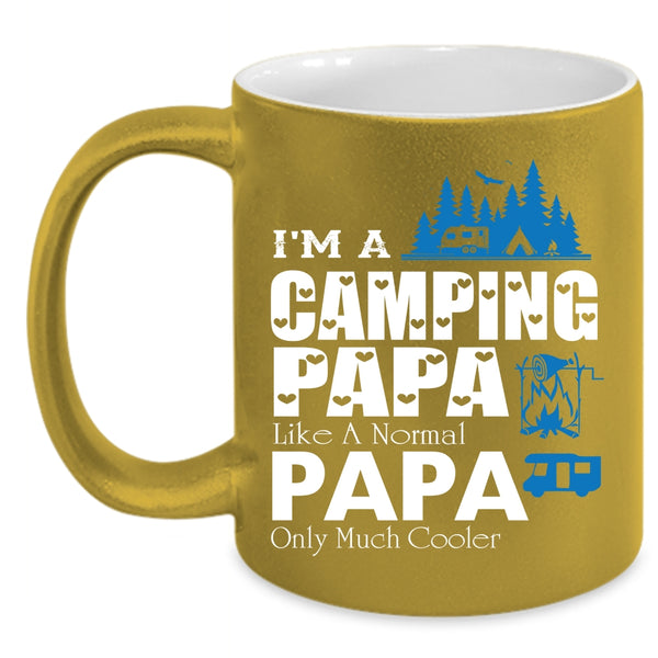 I'm A Camping Papa Like A Normal Papa Coffee Mug, Cool Papa Coffee Cup