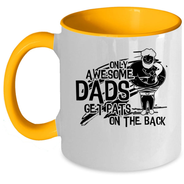 Awesome Dad Coffee Mug, Only Awesome Dads Get Pats On The Back Accent Mug