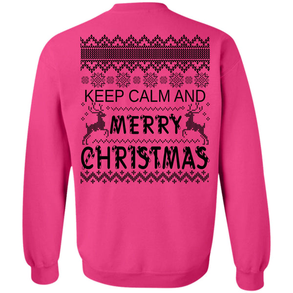 Happy New Year T Shirt, Keep Calm And Merry Christmas Sweatshirt