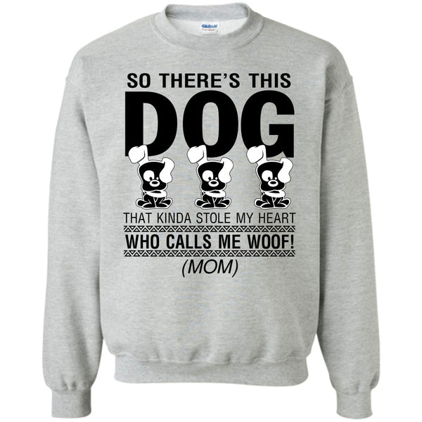Coolest Dog Lover T Shirt, So There's This Dog Sweatshirt