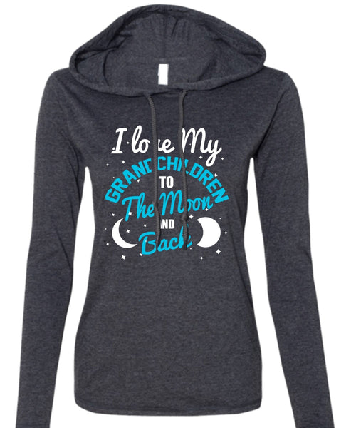 I Love My Grandchildren T Shirt, Moon And Back T Shirt (Anvil Ladies Ringspun Hooded)