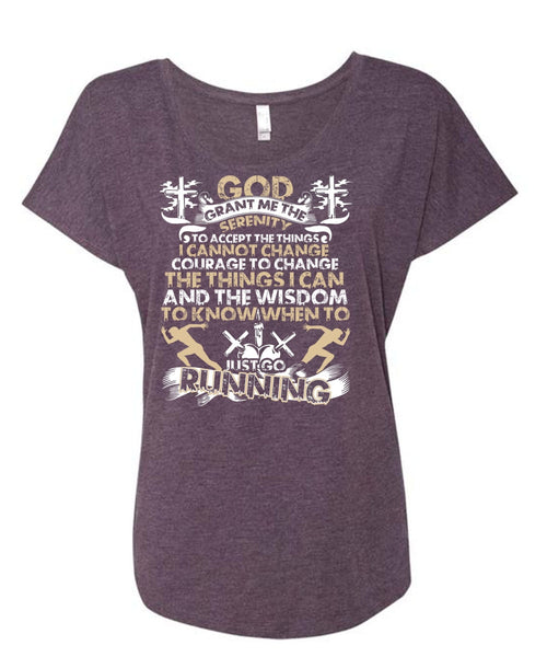 Just Go Running T Shirt, I Can't Change T Shirt, Cool Shirt (Ladies' Triblend Dolman Sleeve)