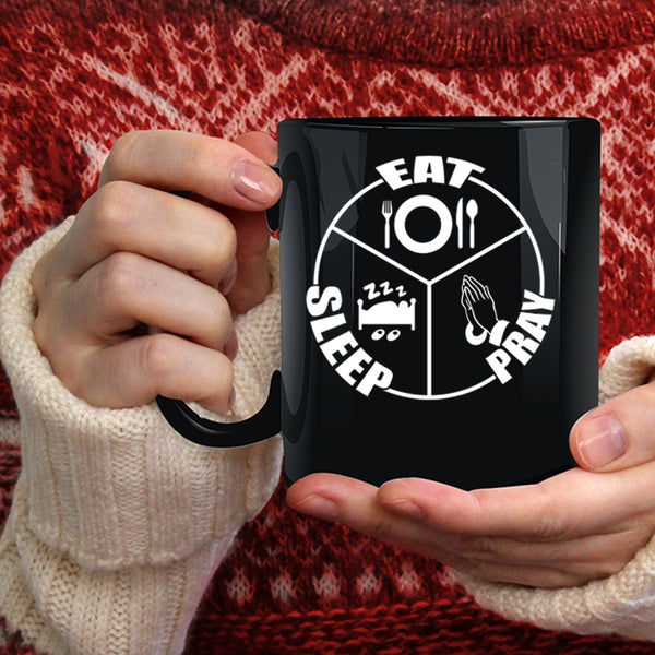 Eat Sleep Pray Coffee Mug, Cool Gift For Mom Coffee Cup