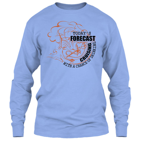 Today's Forecast Cruising T Shirt, Coolest Cruising T Shirt
