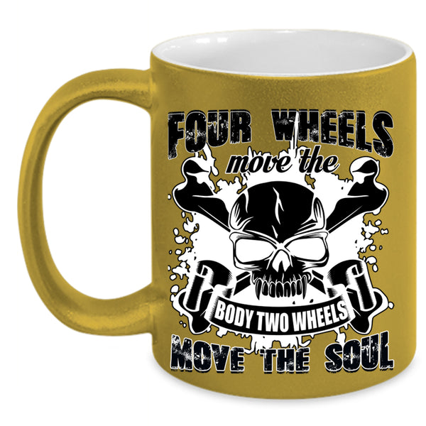 Two Wheels Move The Soul Coffee Mug, Four Wheels Move The Body Accent Mug